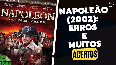 NAPOLEÃO BONAPARTE (2002): ELOGIOS, OBVIEDADES E POUCAS CRÍTICAS!