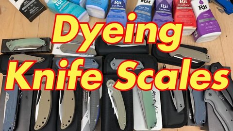 Dyeing Knife Scales 17 knives and 6 colors