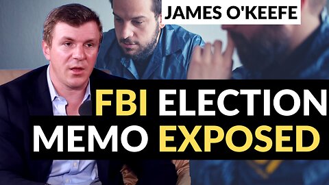 FBI Internal Memo "Election Cheat Sheet" exposed with James O'Keefe