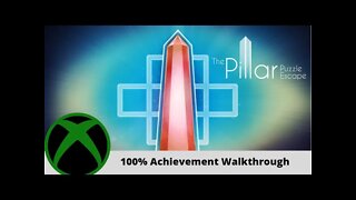 The Pillar: Puzzle Escape 100% Achievement Walkthrough on Xbox