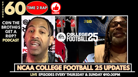 NCAA Football 25 Updated - Can The Brothas Get A Rap Episode 60