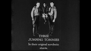 Three Jumping Tommies (1920 Original Black & White Film)