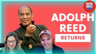 Adolph Reed Returns