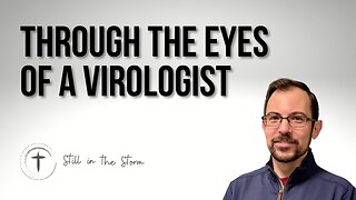 Through the Eyes of a Virologist
