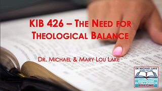 KIB 426 – The Need for Theological Balance