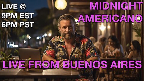 Midnight Americano, Live Streaming From Buenos Aires - Thursday Night Hang