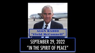 ALGN Radio September 29, 2022: "In the Spirit of Peace"