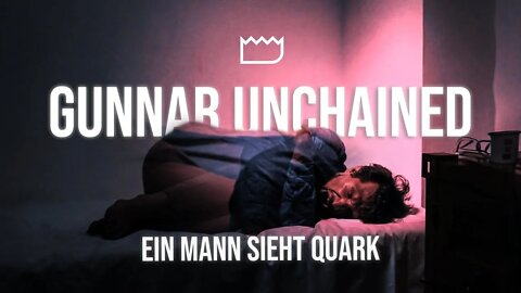 Gunnar Unchained - Ein Mann sieht Quark