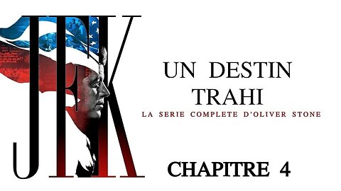 JFK - Un destin trahi - Chapitre 4