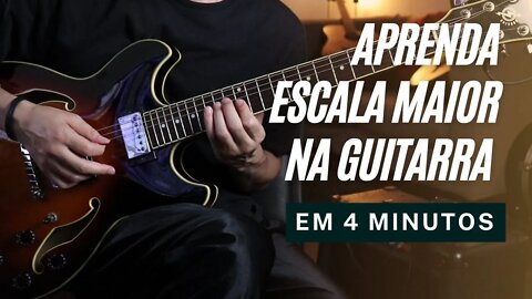 ESCALA MAIOR NA GUITARRA EM 4 MINUTOS | COM TABLATURA