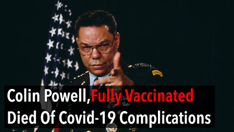 Colin Powell, Fully Vaccinated, Died Of Covid-19 Complication