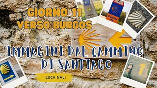 GIORNO 11 - IMMAGINI DAL CAMMINO DI SANTIAGO - Verso Burgos