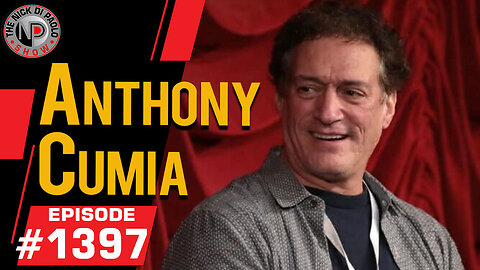 Anthony Cumia | Nick Di Paolo Show #1397