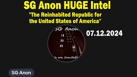 SG Anon HUGE Intel July 12: "The Reinhabited Republic for the United States of America"