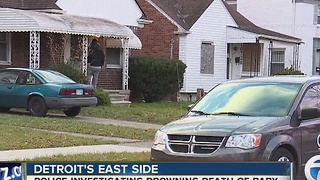 Baby drowning investigation in Detroit