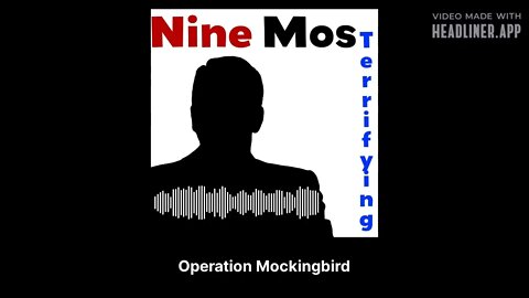 Nine Most Terrifying - Operation Mockingbird