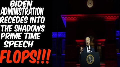 Biden Administration Recedes Into The Shadows: Desperate Prime Time Speech Crashes And Burns!!!