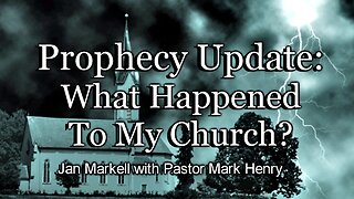 Prophecy Update: What Happened to My Church?