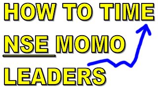 [ - HOW TO - ] Timing NSE Momentum Leadership - #1117