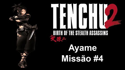 [PS1] - Tenchu 2: Birth Of The Stealth Assassins - [Ayame - Missão 4] - 1440p