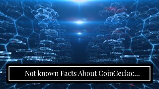 Not known Facts About CoinGecko: Cryptocurrency Prices, Charts, and Crypto Market