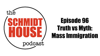 Episode 96 - Truth vs Myth: Mass Immigration