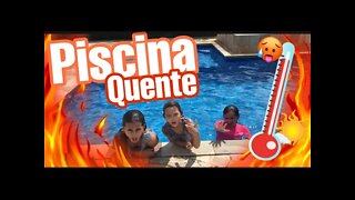 PISCINA SUPER QUENTE 🥵 desafio da piscina | 3 irmãs demais