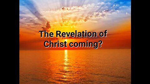 THE REVELATION of Jesus Christ to be REVEALED?