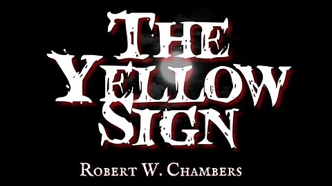 The Yellow Sign by Robert W. Chambers