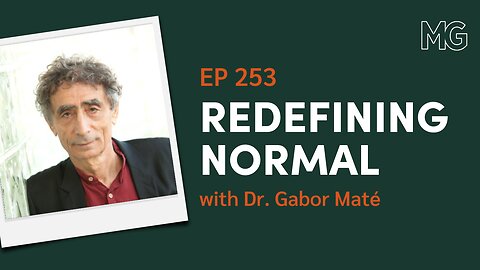 Healing in a Toxic Culture with Dr. Gabor Maté