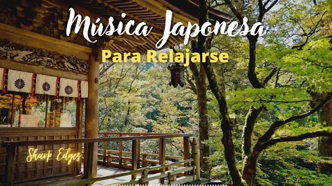 Hermosa Música Japonesa para Relajarse | Música Oriental de Relajación y Meditación