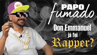 PAPO FUMADO - Don Emmanuel: do RAP para o mundo dos charutos