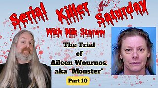 SK Saturday - Florida v Aileen "monster" Wuornos. Part 10