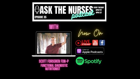 Ask The Nurses Episode 35 Scott Forsgren FDN-P