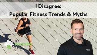 I Disagree: Popular Fitness Myths
