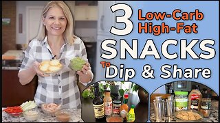 3 Low Carb High Fat SNACKS to DIP & SHARE