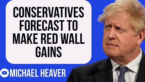 Labour’s Red Wall Forecast To CRUMBLE Next Week - Heavy Losses Predicted!
