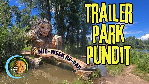 Trailer Park Pundit - MidWeek ReCap - 20230920