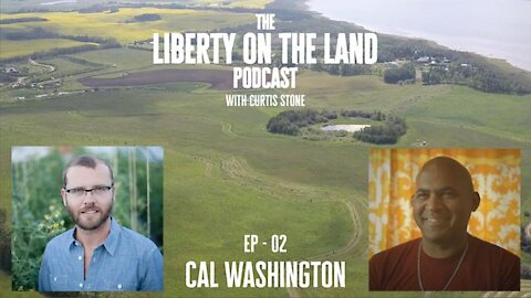 Liberty On The Land - Ep 2: Cal Washington | The Truth About Canada