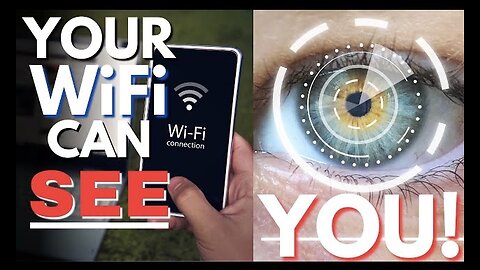 WARNING! Your WiFi Can SEE YOU! • World WIDE SURVEILLANCE! • You NEED To Hear THIS!