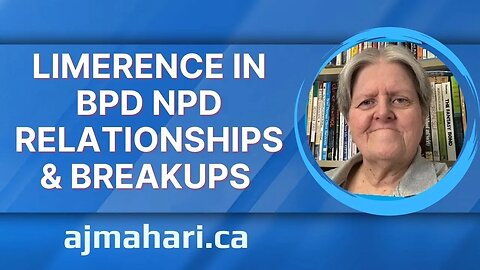 Limerence In BPD NPD Relationships & Breakups
