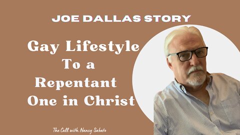 Joe Dallas Story, Gay Lifestyle To A Repentant One In Christ