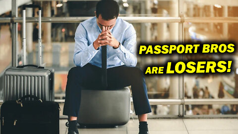 BREAKING NEWS: Passport Bros Can't Cut It in The U.S.