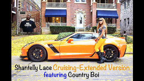 Shantelly Lace - Cruising Extended (feat. Country Boi) (Official Video)