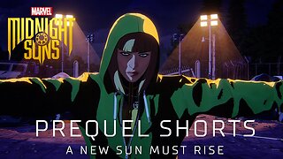 A New Sun Must Rise - Prequel Shorts ｜ Marvel's Midnight Suns