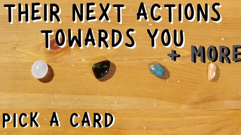 Their NEXT ACTIONS towards you? Where is it going? ||❤️PICK A CARD Love Tarot Reading (Timeless) ❤️