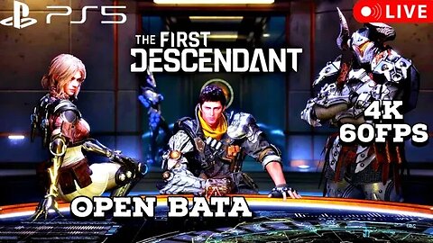The First Descendant Open Bata PS5 4K HDR Livestream 01