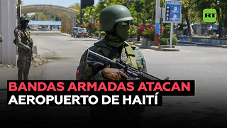 Bandas armadas intentan tomar el principal aeropuerto de Haití