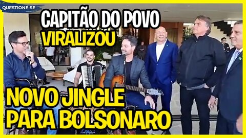 VIRALIZOU // Novo Jingle para Bolsonaro, Capitão do Povo // Renato Barros