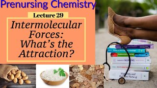 Intermolecular Force London Dipole & Hydrogen Bonding Video Chem for Nurses Lecture Video Lecture 29